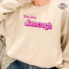 I Am Kenough' Sweat Shirt Design